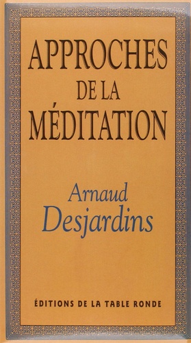 Arnaud Desjardins - Approches De La Meditation.