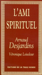 Arnaud Desjardins et Véronique Loiseleur - L'Ami Spirituel.