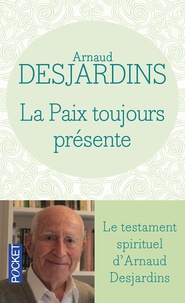 Arnaud Desjardins - La paix toujours présente - Santé psychique et santé spirituelle.
