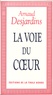Arnaud Desjardins - La Voie du coeur.