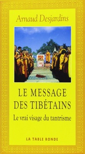 Arnaud Desjardins - Le message des Tibétains - Le vrai visage du tantrisme.