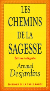 Arnaud Desjardins - Les chemins de la sagesse.