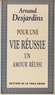 Arnaud Desjardins - Pour une vie réussie, un amour réussi.