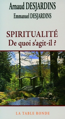 Spiritualité. De quoi s'agit-il ?
