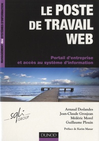 Arnaud Deslandes et J-C Grosjean - Le poste de travail Web - Portail d'entreprise et accès au système d'information.