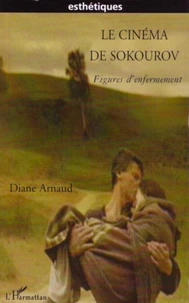 Le cinéma de Sokourov : figures d'enfermement