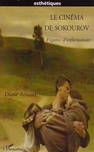 Le cinéma de Sokourov : figures d'enfermement