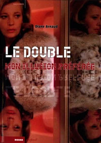 Le double, mon illusion préférée