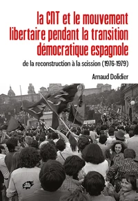 La CNT et le mouvement libertaire pendant la transition démocratique espagnole