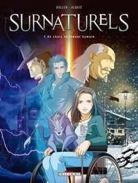 Surnaturels T01 : Un choix tellement humain