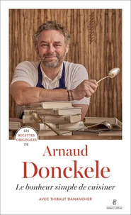 Les recettes originales d'Arnaud Donckele