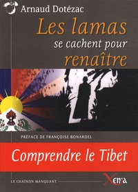 Arnaud Dotézac - Les Lamas se cachent pour renaître.