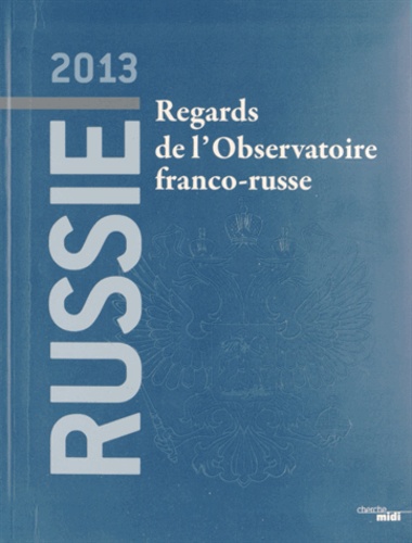 Arnaud Dubien - Russie 2013 - Regards de l'Observatoire franco-russe.