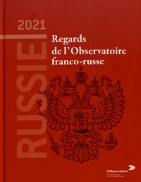 Arnaud Dubien - Russie 2021 - Regards de l'Observatoire franco-russe.