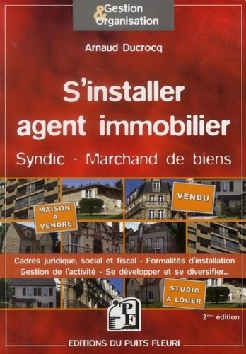 Arnaud Ducrocq - S'installer agent immobilier - Syndic d'immeubles, marchand de biens.