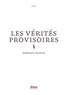 Arnaud Dudek - Les vérités provisoires.