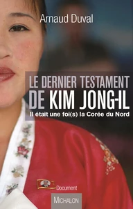 Le dernier testament de Kim Jong-Il