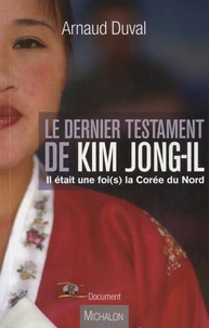 Le dernier testament de Kim Jong-Il