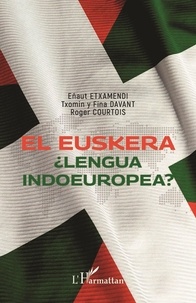 Arnaud Etchamendy et Dominique Davant - El Euskera - ¿Lengua indoeuropea?.
