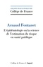 Arnaud Fontanet - L'épidémiologie ou la science de l'estimation du risque en santé publique.