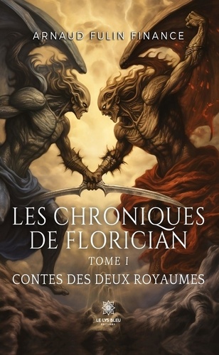 Les chroniques de Florician Tome 1 Contes des deux royaumes
