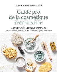 Arnaud Géa et Hend Kammoun - Guide pro de la cosmétique responsable.