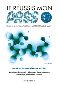 Arnaud Géa - Je réussis mon PASS 2022-2023 - Tous les secrets du Parcours Accès Spécifique Santé.