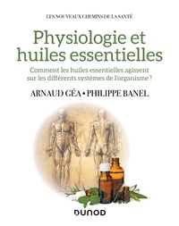 Arnaud Géa - Physiologie et huiles essentielles.