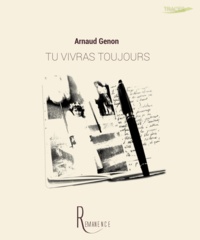Arnaud Genon - Tu vivras toujours.