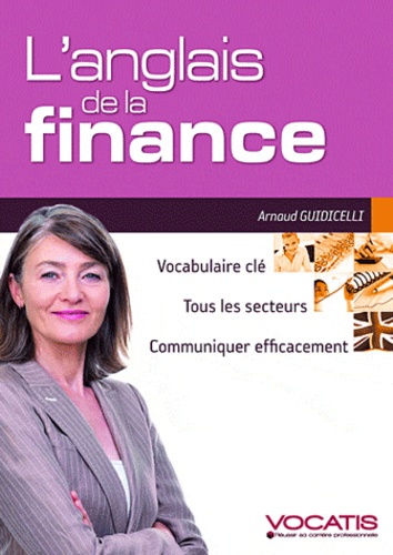 Arnaud Giudicelli - L'anglais de la finance.
