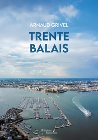Arnaud Grivel - Trente balais.