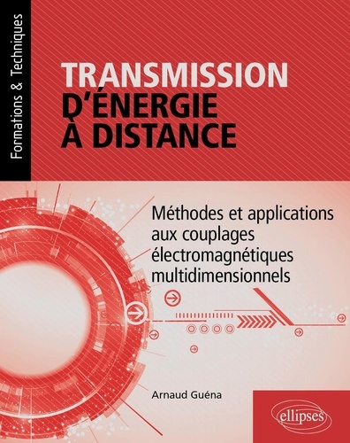 Transmission d'énergie à distance. Méthodes et applications aux couplages électromagnétiques multidimensionnels