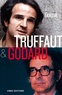 Arnaud Guigue - Truffaut & Godard - La querelle des images.