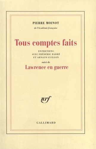 Arnaud Guillon et Frédéric Badré - Tous comptes faits - Entretiens avec Frédéric Badré et Arnaud Guillon ; suivi de Lauwrence en guerre.