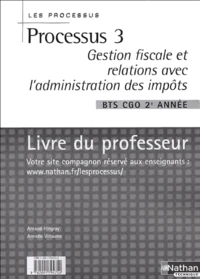 Gestion fiscale et relations avec l'administration des impôts BTS CGO 2e année Processus 3