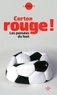 Arnaud Hofmarcher - Carton rouge ! - Pensées sur le foot.