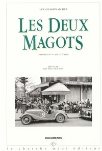 Arnaud Hofmarcher - Les Deux Magots - Chronique d'un café littéraire.