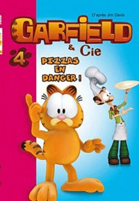 Arnaud Huber - Garfield & Cie Tome 4 : Pizzas en danger !.
