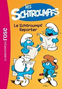 Arnaud Huber - Les Schtroumpfs Tome 2 : Le Schtroumpf Reporter.