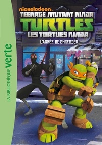 Arnaud Huber - Nickelodeon Teenage Mutant Ninja Turtles Tome 3 : L'armée de Shredder.