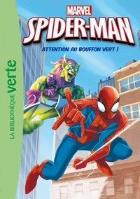 Arnaud Huber - Spider-Man Tome 3 : Attention au Bouffon Vert !.