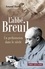 L'Abbé Breuil. Un préhistorien dans le siècle