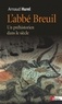 Arnaud Hurel - L'Abbé Breuil - Un préhistorien dans le siècle.