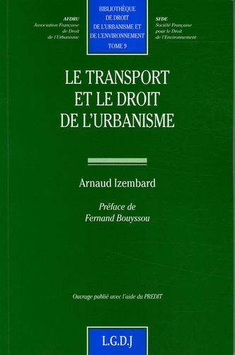 Arnaud Izembard - Le transport et le droit de l'urbanisme.