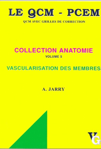 Arnaud Jarry - Arthrologie Et Osteologie Des Membres. Volume1. Qcm Avec Grilles De Correction.