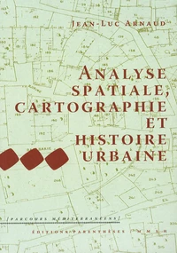 Analyse spatiale, cartographie et histoire urbaine