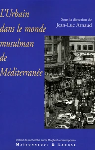 L'urbain dans le monde musulman de Méditerranée