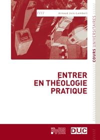 Arnaud Join-Lambert - Entrer en théologie pratique.