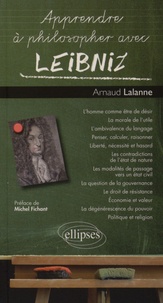 Arnaud Lalanne - Apprendre à philosopher avec Leibniz.