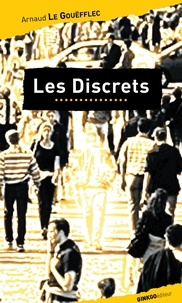 Arnaud Le Gouëfflec - Les discrets.